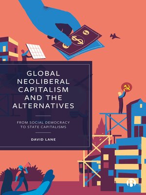 cover image of Global Neoliberal Capitalism and the Alternatives